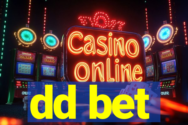 dd bet